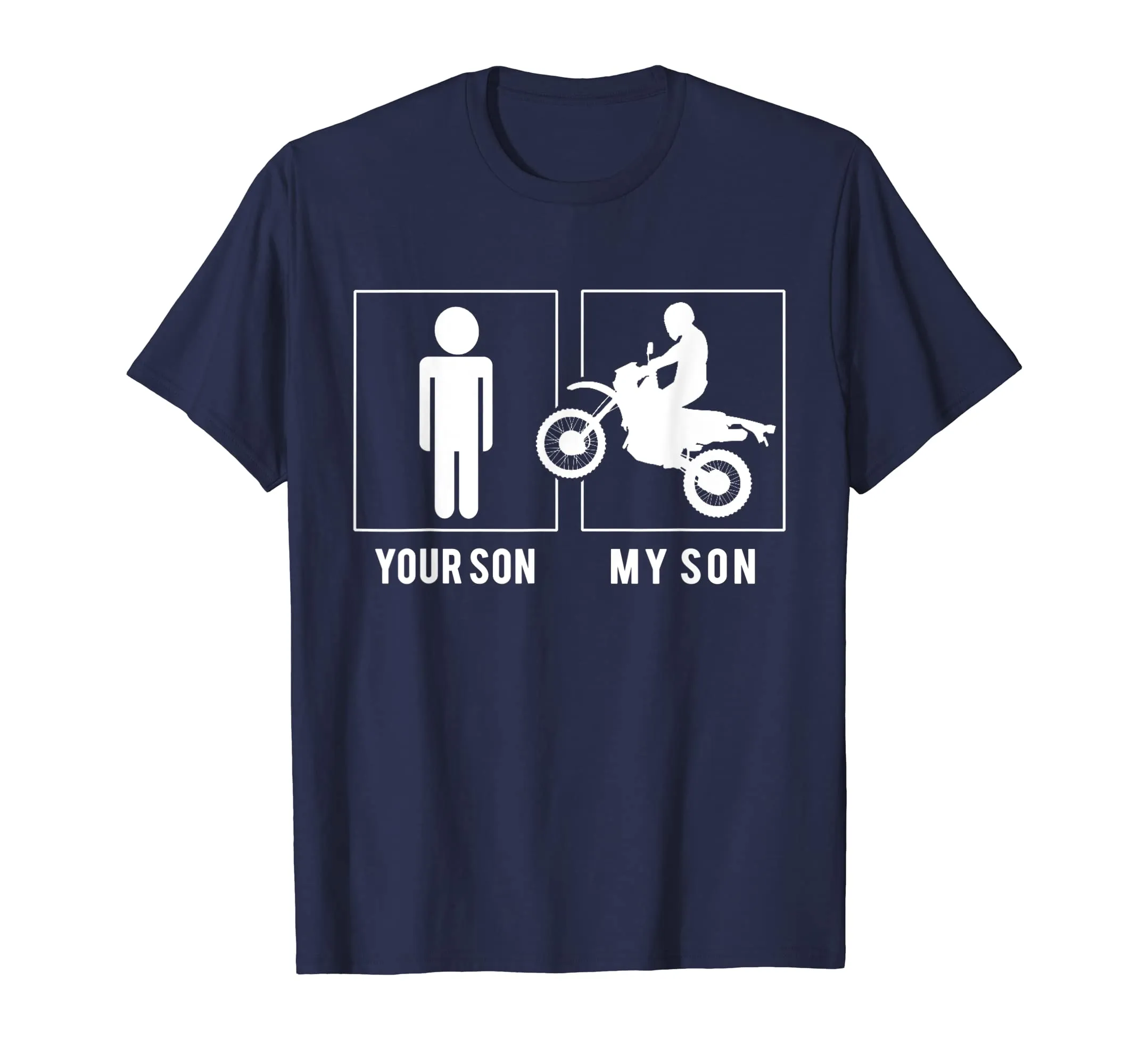 DIRT BIKER - YOUR SON - MY SON T SHIRT MOTHER FATHER'S DAY